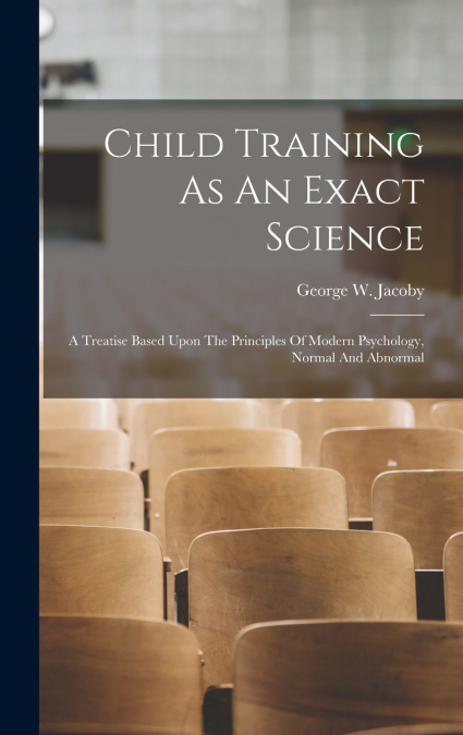 Child Training As An Exact Science