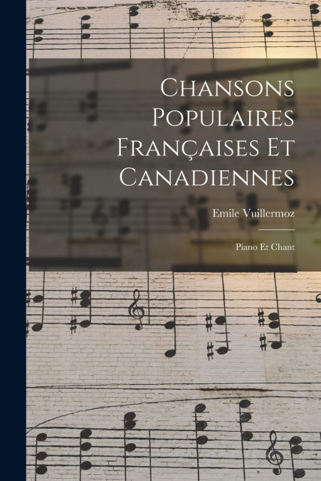 Chansons Populaires Françaises Et Canadiennes