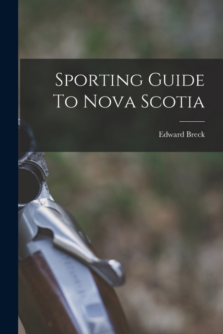 Sporting Guide To Nova Scotia