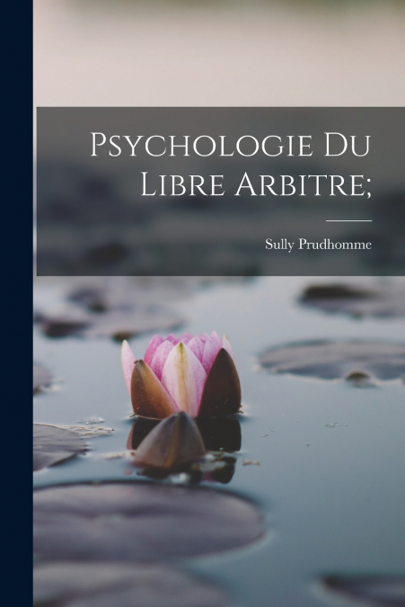 Psychologie Du Libre Arbitre;