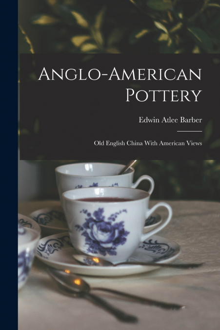 Anglo-american Pottery