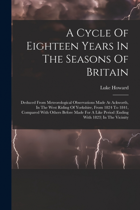 A Cycle Of Eighteen Years In The Seasons Of Britain