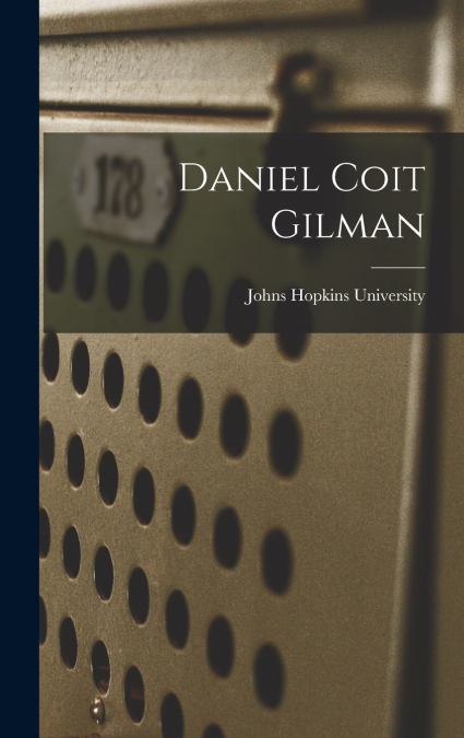 Daniel Coit Gilman