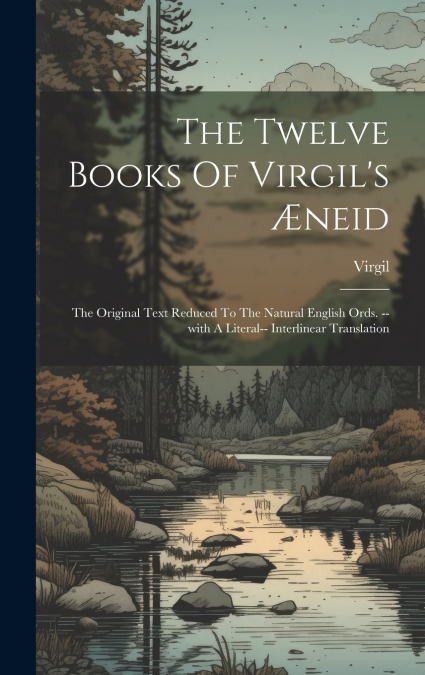 The Twelve Books Of Virgil’s Æneid