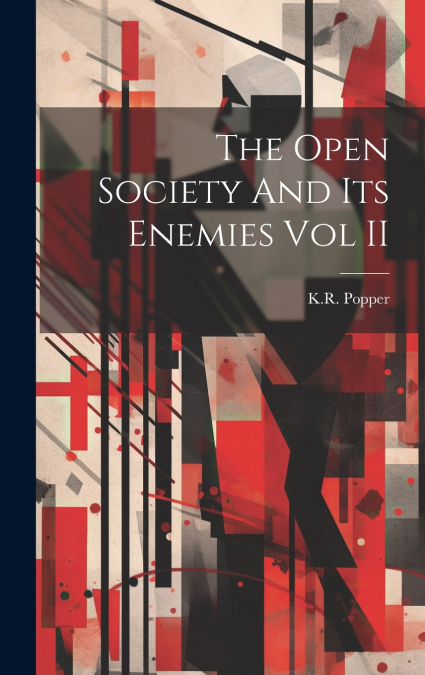 The Open Society And Its Enemies Vol II