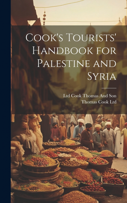Cook’s Tourists’ Handbook for Palestine and Syria