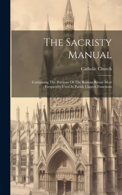 The Sacristy Manual