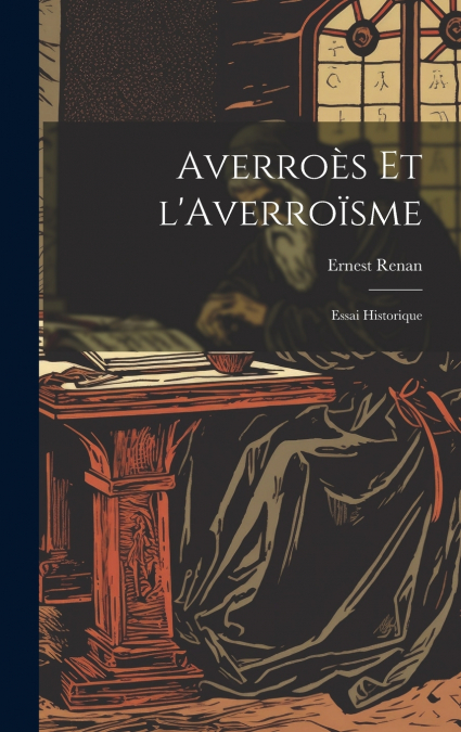 Averroès et l’Averroïsme