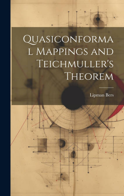 Quasiconformal Mappings and Teichmuller’s Theorem