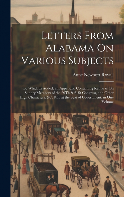 Letters From Alabama On Various Subjects