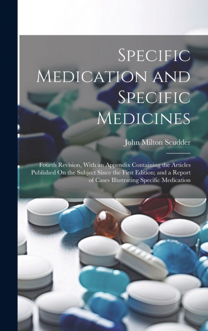 Specific Medication and Specific Medicines
