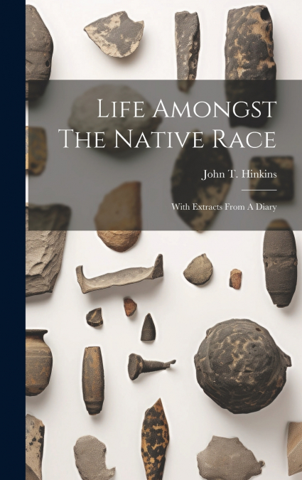 Life Amongst The Native Race