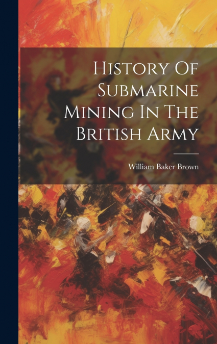 History Of Submarine Mining In The British Army