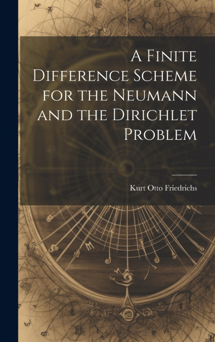 A Finite Difference Scheme for the Neumann and the Dirichlet Problem