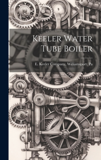 Keeler Water Tube Boiler