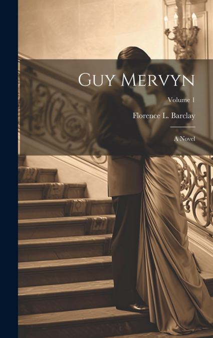 Guy Mervyn; a Novel; Volume 1