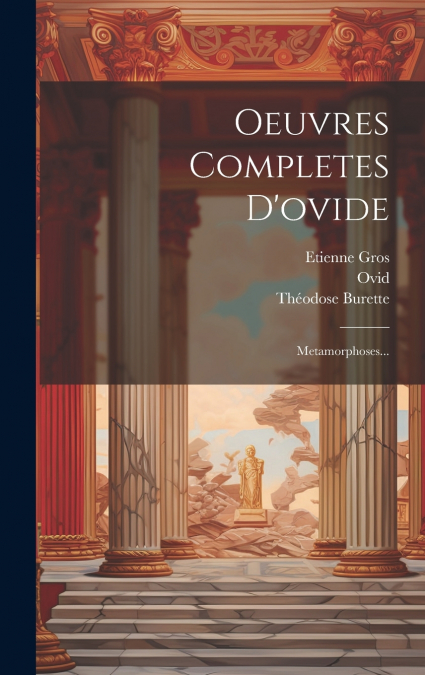 Oeuvres Completes D’ovide