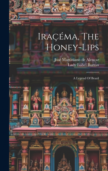 Iraçéma, The Honey-lips