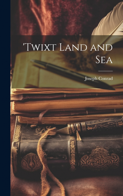 ’Twixt Land and Sea