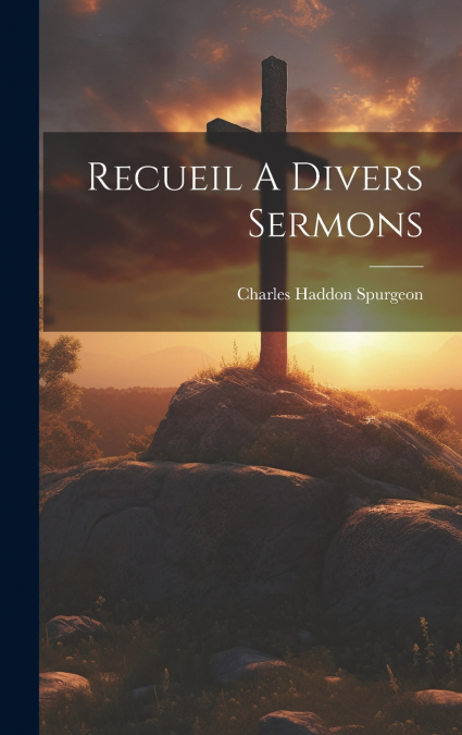 Recueil A Divers Sermons