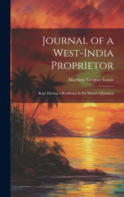 Journal of a West-India Proprietor