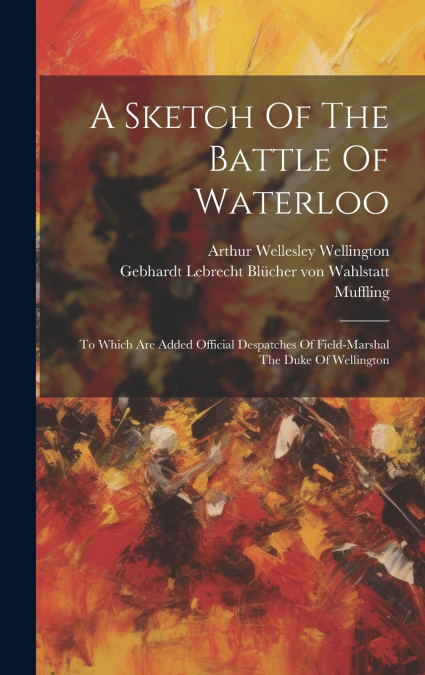 A Sketch Of The Battle Of Waterloo