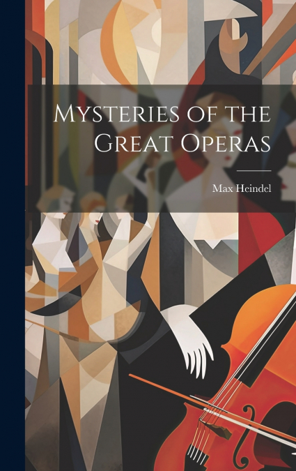 Mysteries of the Great Operas