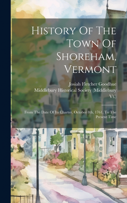 History Of The Town Of Shoreham, Vermont
