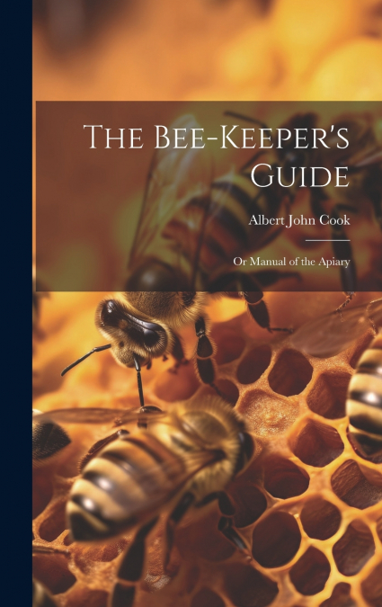 The Bee-Keeper’s Guide