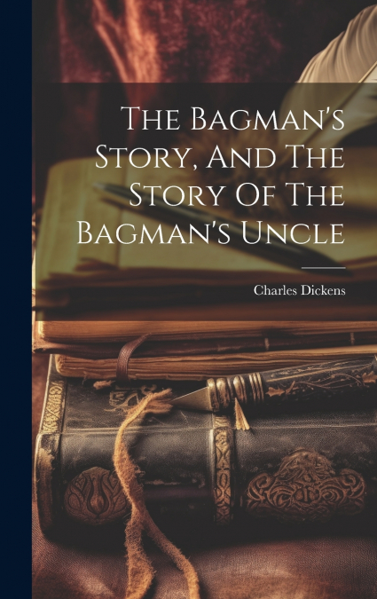 The Bagman’s Story, And The Story Of The Bagman’s Uncle