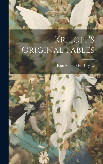 Kriloff’s Original Fables