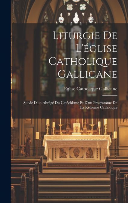 Liturgie De L’église Catholique Gallicane