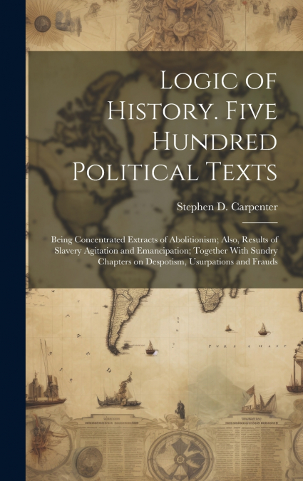 Logic of History. Five Hundred Political Texts
