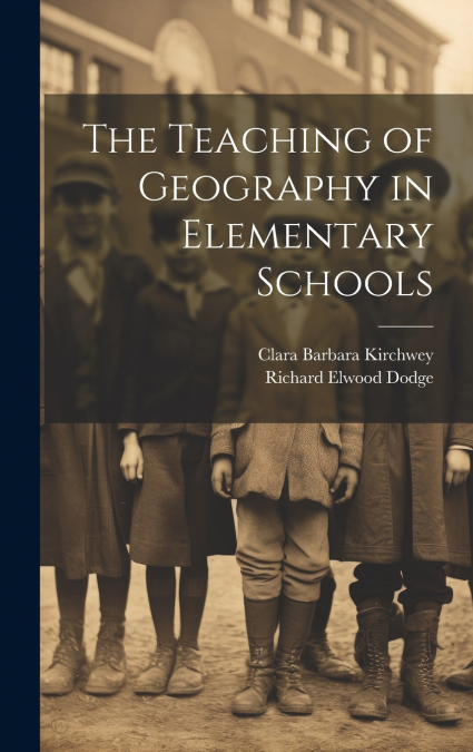 The Teaching of Geography in Elementary Schools