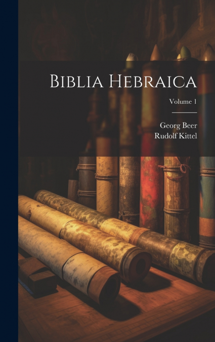Biblia Hebraica; Volume 1