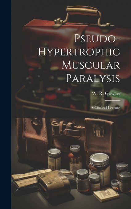 Pseudo-hypertrophic Muscular Paralysis