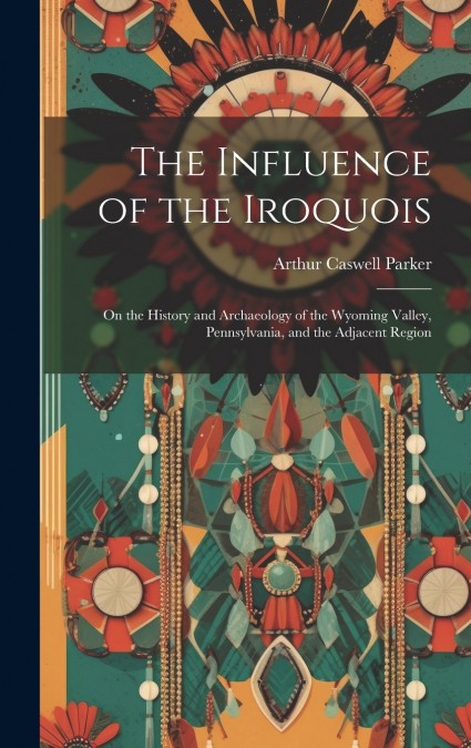 The Influence of the Iroquois
