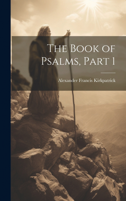 The Book of Psalms, Part 1