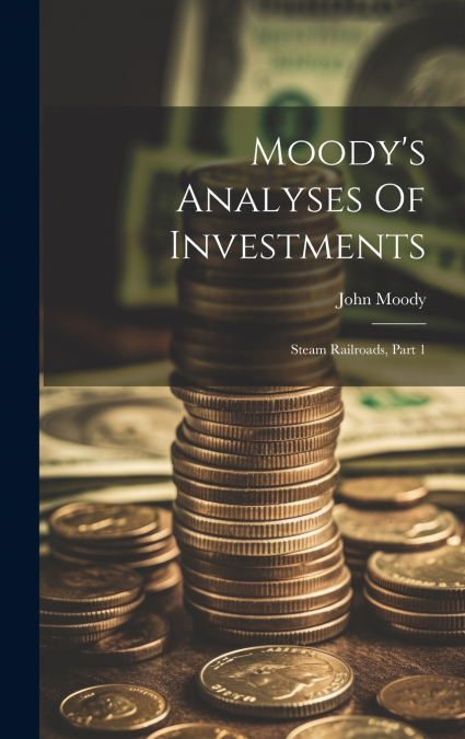 Moody’s Analyses Of Investments
