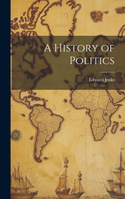 A History of Politics