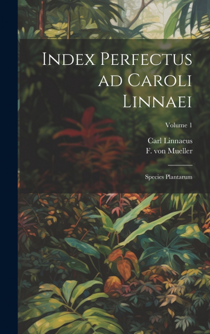 Index perfectus ad Caroli Linnaei