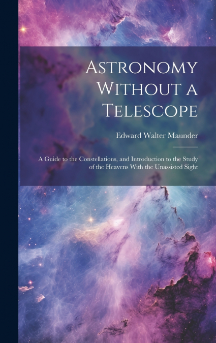 Astronomy Without a Telescope
