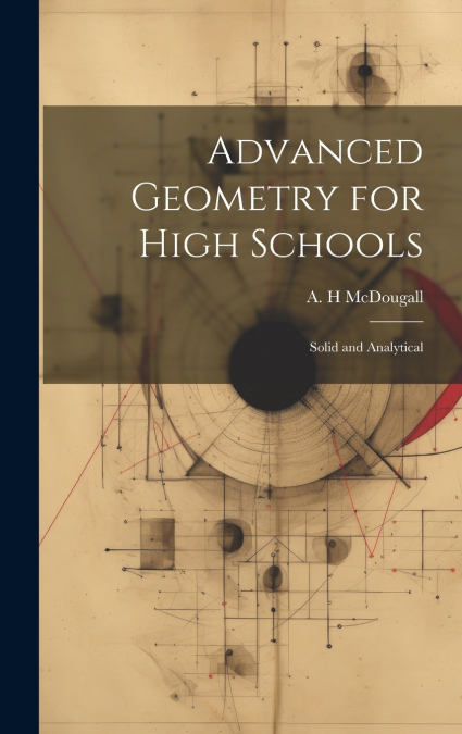 Advanced Geometry for High Schools