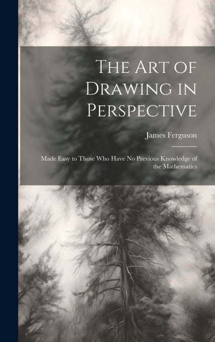 The Art of Drawing in Perspective