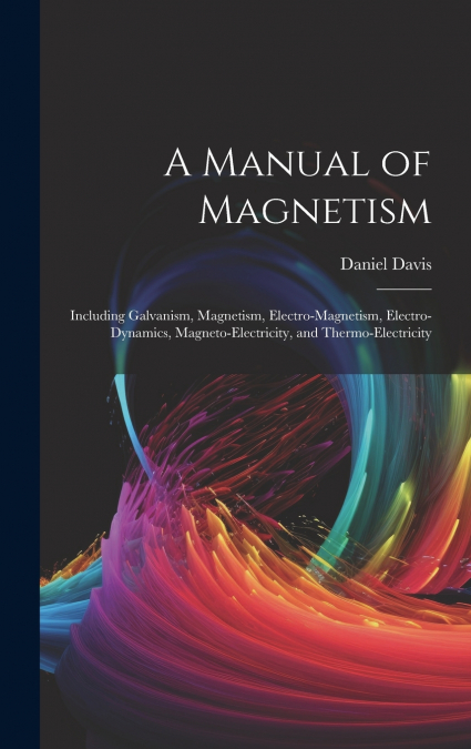A Manual of Magnetism