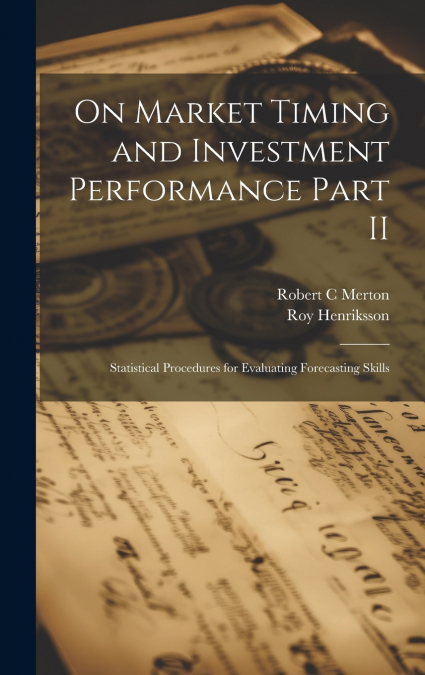 On Market Timing and Investment Performance Part II