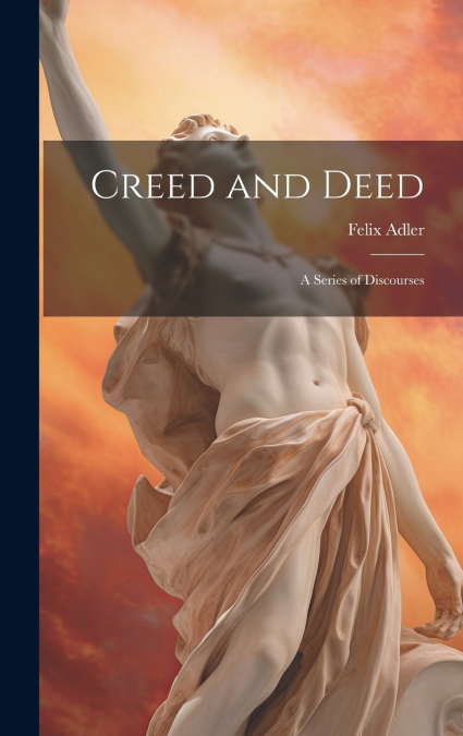 Creed and Deed
