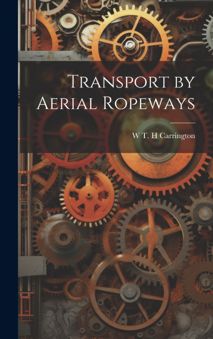 Transport by Aerial Ropeways