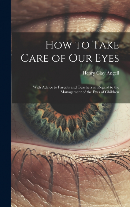 How to Take Care of Our Eyes
