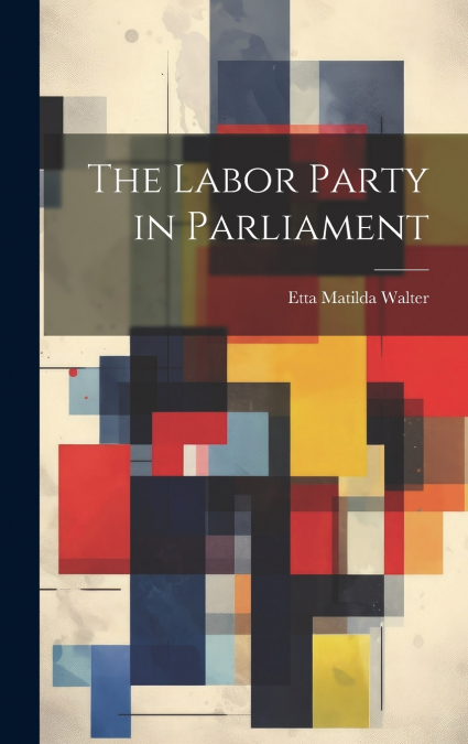 The Labor Party in Parliament